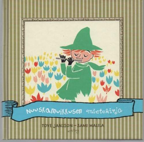 Nuuskamuikkusen mietekirja/Tulevaisuuden unelmia/Talven taikaa/Kirppareiden... Vihti - photo 1