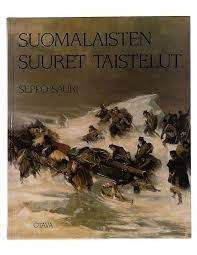 Suomalaisten suuret taistelut  Seppo Sauri Helsinki - valokuva 1