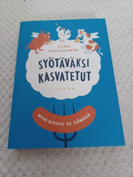 Elina Lappalainen: Syötäväksi kasvatetut. Vantaa - valokuva 1