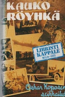 Kauko Röyhkä: Tien laidalla Waterloo - Oskar Koposen seikkailut Вихти - изображение 3