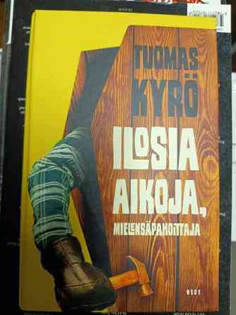 Ilosia aikoja, Mielensäpahoittaja, Tuomas Kyrö Pori