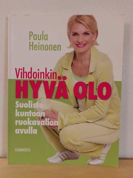 Vihdoinkin hyvä olo - Paula Heinonen Hyvinge - photo 1