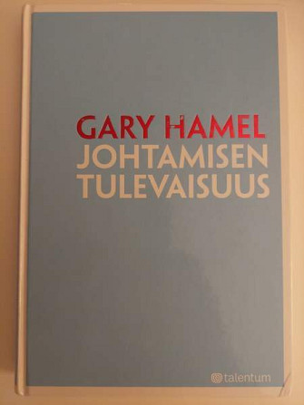 Gary Hamel - Johtamisen Tulevaisuus Эспоо - изображение 1