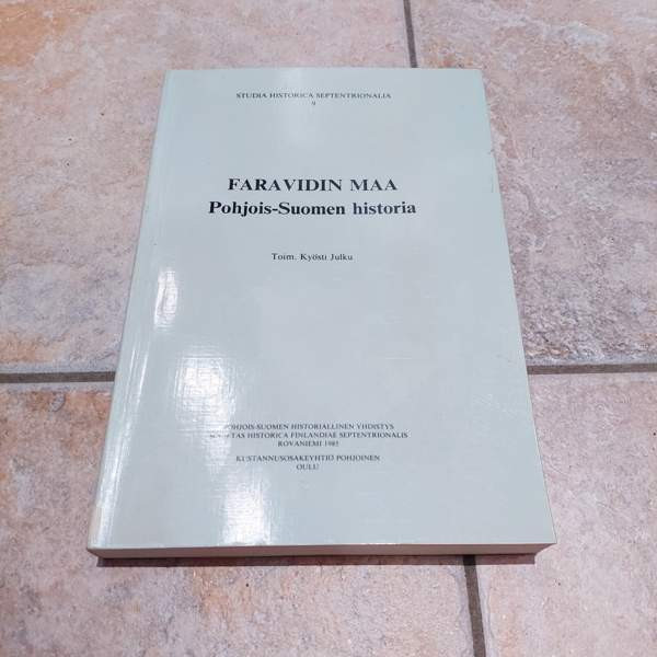 Faravidin Maa, Pohjois-Suomen Historia, Kyösti Julku Oulainen - photo 1