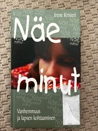 Vanhemmuus ja lapsen kohtaaminen kirja näe minut Oulu - photo 1