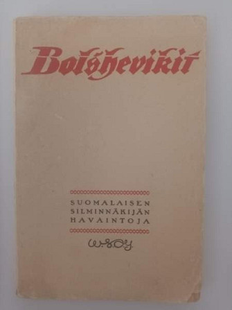 Bolshevikit - Suomalaisen silminnäkijän havaintoja (1922) Joensuu - valokuva 1