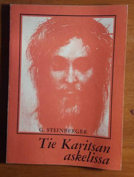 G Steinberger TIE KARITSAN ASKELISSA  Suomen raamattuopiston kustannus 1979 Lappeenranta - valokuva 1