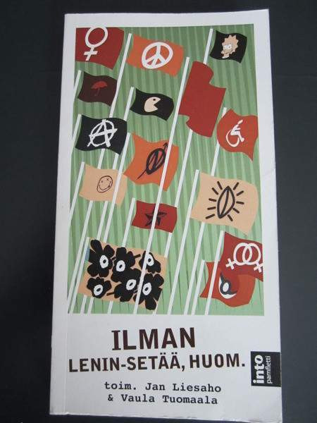 Ilman Lenin-setää, huom. - kulttuurivasemmiston vastaisku Jyvaeskylae - photo 1