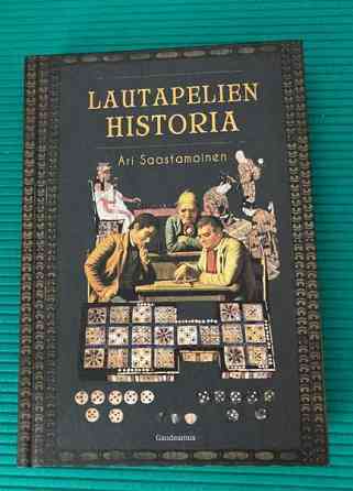 Lautapelien historia / Ari Saastamoinen Espoo
