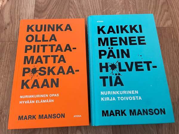 Mark Manson: Kuinka olla piittaamatta p*skaakaan/ Kaikki menee päin h*lvettiä Tampere - photo 1