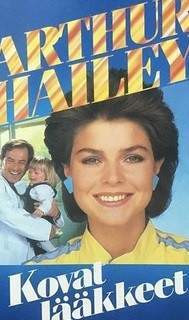 Arthur Hailey: Kovat lääkkeet (sidottu, 1985) Hämeenlinna - valokuva 1