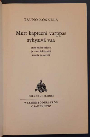 Tauno Koskela: Mutt kapteeni varppas syhysivä vaa Helsinki - photo 3