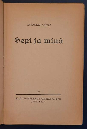 Jalmari Sauli: Sepi ja minä (1. painos) Helsinki - изображение 4