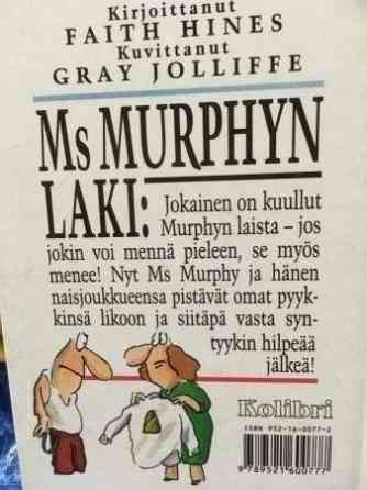Faith Hines : Ms Murphyn laki : jos jokin voi mennä pieleen, se myös menee - Oulu