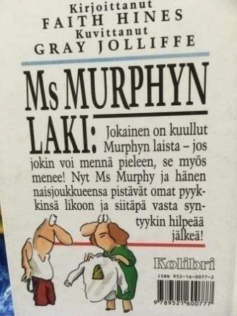 Faith Hines : Ms Murphyn laki : jos jokin voi mennä pieleen, se myös menee - Oulu - photo 2