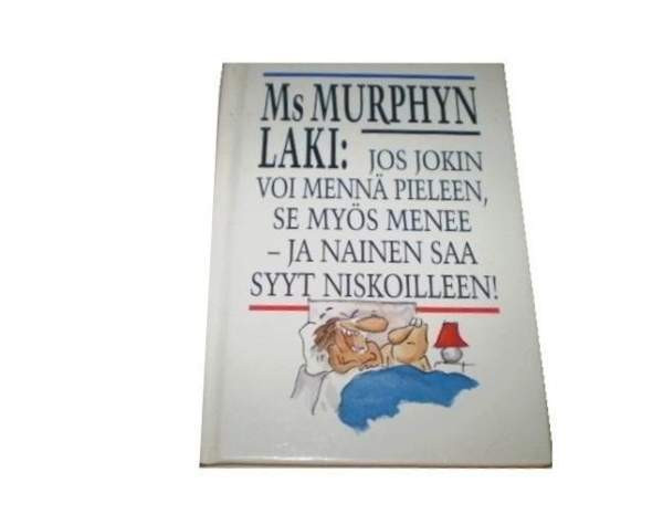Faith Hines : Ms Murphyn laki : jos jokin voi mennä pieleen, se myös menee - Oulu - photo 1