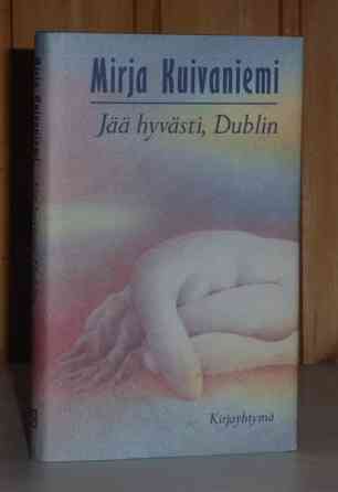 Kuivaniemi Mirja: Jää hyvästi, Dublin Tampere