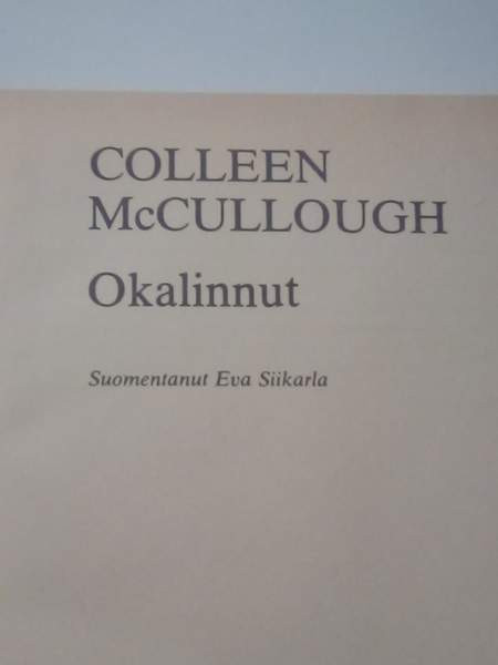 COLLEEN McCULLOUGH: OKALINNUT Naantali - photo 2