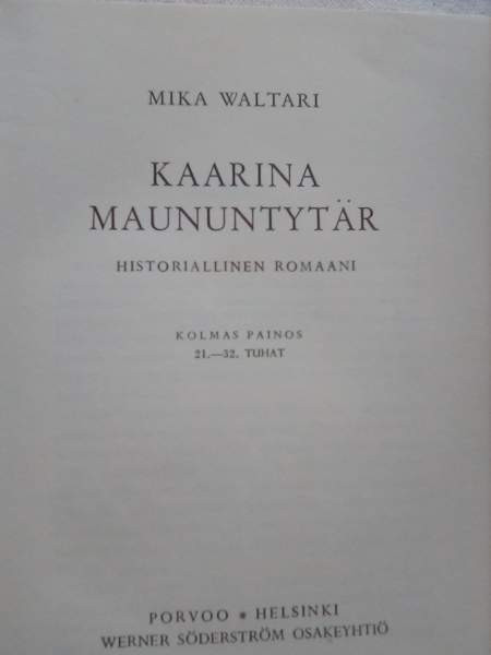 MIKA WALTARI: KAARINA MAUNUNTYTÄR Naantali – foto 2