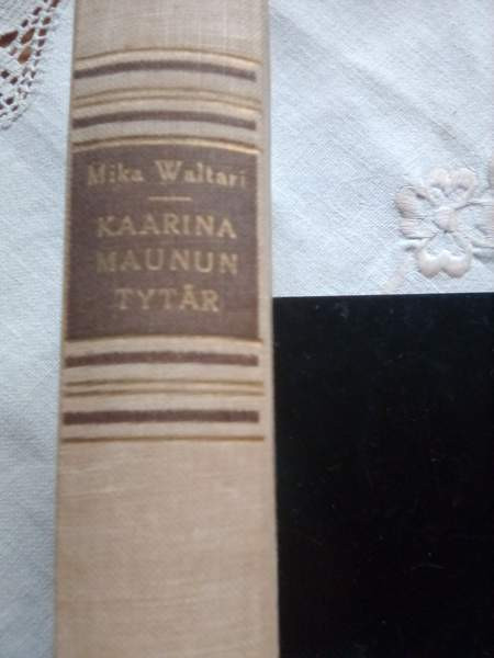 MIKA WALTARI: KAARINA MAUNUNTYTÄR Naantali – foto 1